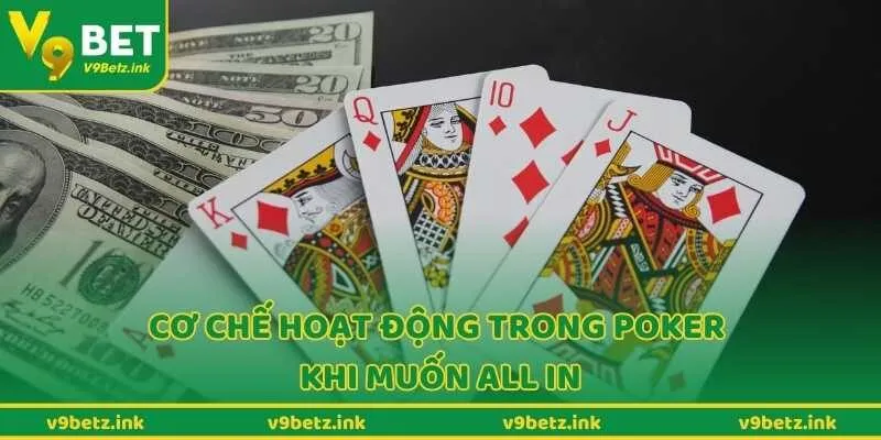 Cơ chế hoạt động trong poker khi muốn all in